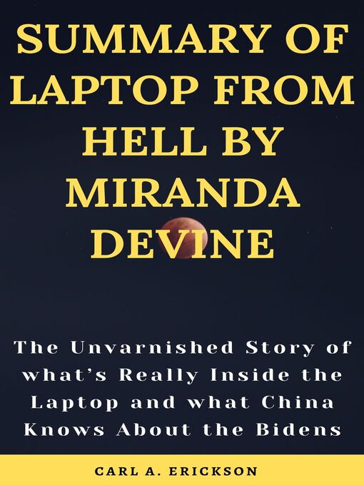 Title details for SUMMARY OF LAPTOP FROM HELL BY MIRANDA DEVINE by Carl A. Erickson - Available